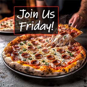 A Join Us Friday pizza event